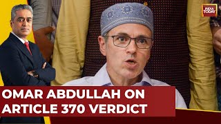 Article 370 Verdict: Ex Kashmir CM Omar Abdullah Slams Modi Govt & BJP | India Today