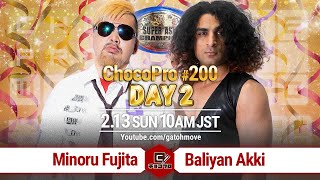 ChocoProLIVE! #200 ‘Day 2’ Minoru Fujita vs Baliyan Akki [Super Asia Title Unification Match]