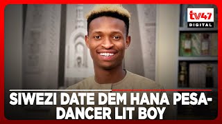 Siwezi date dem hana pesa-Dancer Lit Boy