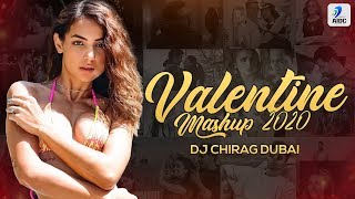 Valentine Mashup 2020 | DJ Chirag Dubai | Valentine Special Love Songs