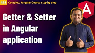 Getter and Setter in Angular | Angular Component - Getter and Setter Complete Angular Tutorial