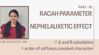 Nephelauxetic Effect and Racah parameter | energy ∆ ,B calculation | softness and covalency