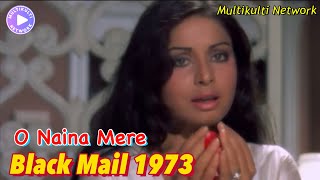 O Naina Mere [ Blackmail 1973 ] Lata Mangeshker / Dharmendra - Rakhee Gulzar