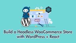 Build a Headless WooCommerce Store with React + WordPress (Full Guide)
