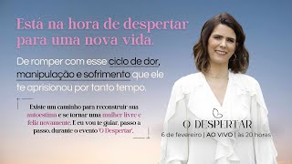 O Despertar - 06/02/2025