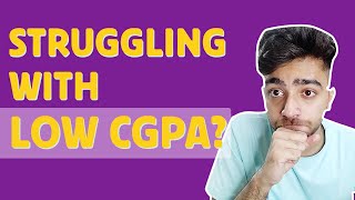 Low CGPA Problems and Solutions | MUST WATCH for Low CGPA students