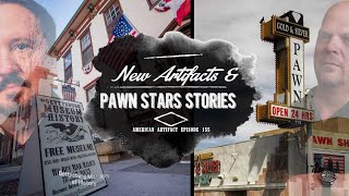 Pawn Star BTS + What's New at the Museum!!! | American  Artifact Episode 155