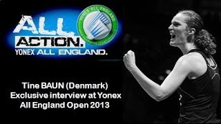 Exclusive interview with Tine Baun at 2013 All England Open