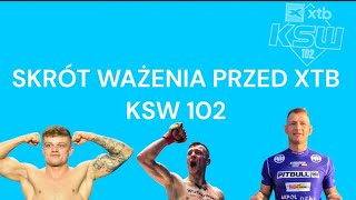 Skrót ceremonii ważenia XTB KSW 102