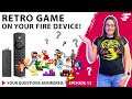 CAN YOU PLAY RETRO GAMES ON THE FIRESTICK? | YOUR QUESTIONS ANSWERED | EPISODE 13