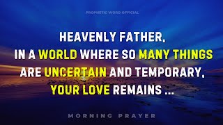 Lets Pray A Powerful Morning Prayer of Gratitude for God's Love | Prophetic Word | Sunday Prayer