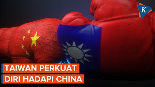 Hadapi Kemungkinan Perang dengan China, Taiwan Perkuat Pertahanan