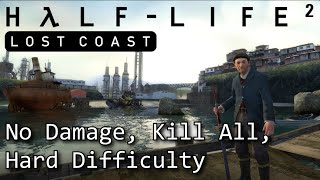 Half-Life 2: Lost Coast - No Damage, Kill All Enemies (Hard Difficulty)