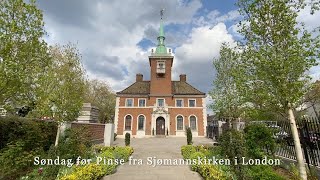 Gudstjeneste fra Sjømannskirken i London | 16. mai