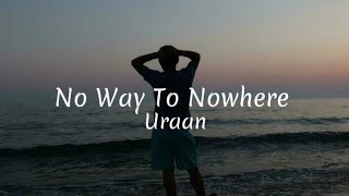 Aur - No Way To Nowhere | Lyrics | Raffey | Usama | Ahad #urdurap