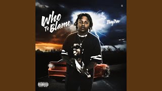 Who To Blame