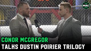 Conor McGregor on Dustin Poirier III: 'He's a dead body that's getting took out on a stretcher'