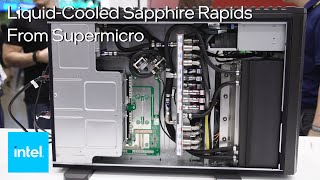 Intel x Supermicro at Computex 2023: Liquid-Cooled Sapphire Rapids Workstations | Intel Technology