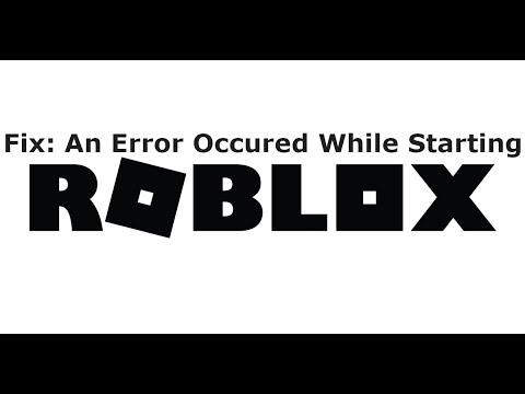 Fix: An Error Occured While Starting Roblox | Latest Fix 2020