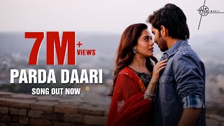 Parda Daari (Official Song) Janhit Mein Jaari | Nushrratt, Anud | Javed, Dhvani, Sameer | Hitz Music