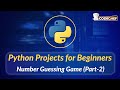 Number Guessing Game (Part-2) | Python Projects for Beginners