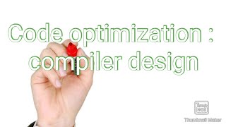 Code optimization- CS 304 compiler design module 6