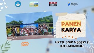 PANEN KARYA UPTD. SMP NEGERI 2 KOTAPINANG