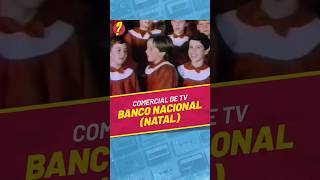 Lembra desse COMERCIAL DE NATAL e desse JINGLE que marcou ANOS 70 e 80? (Banco Nacional)