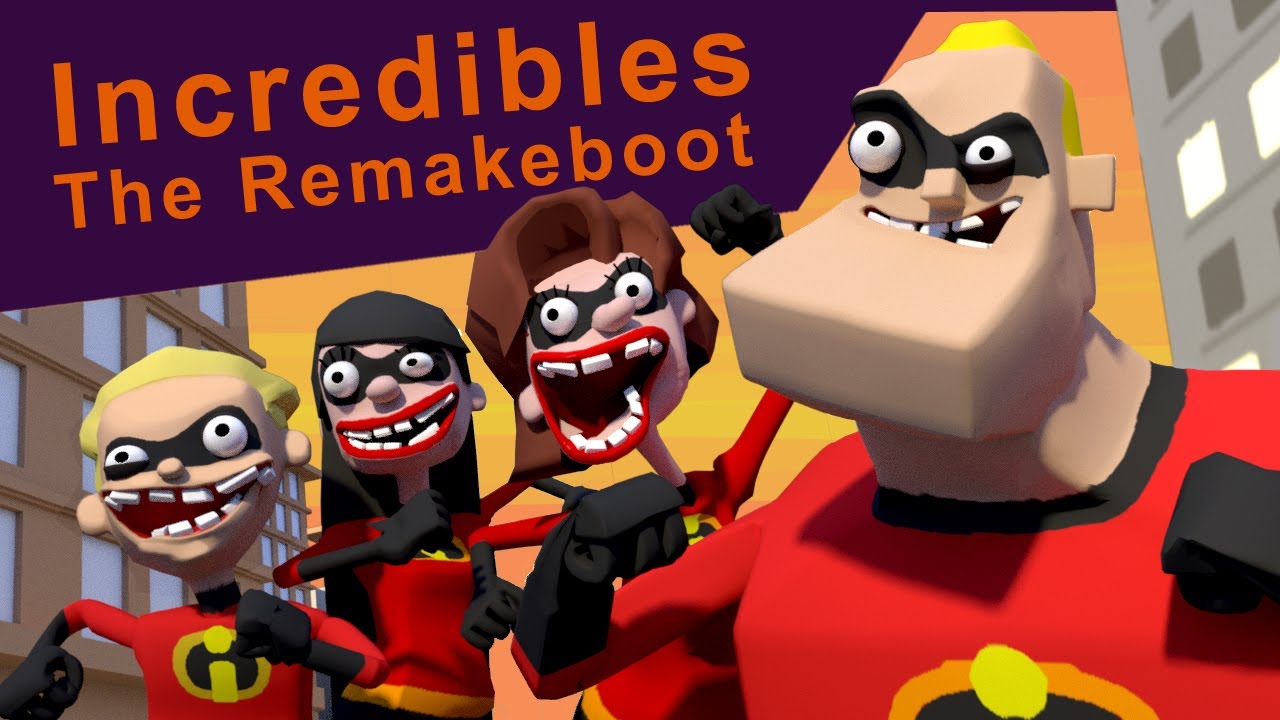Incredibles The Remakeboot Youtube