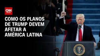 Como os planos de Trump devem afetar a América Latina | CNN PRIME TIME