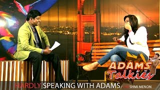 Hardly Speaking with Adams | Lakshmi Menon