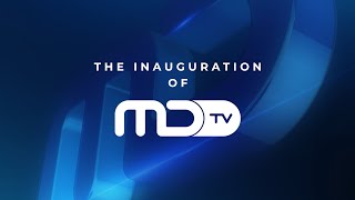 LIVE : THE INAUGURATION OF MDTV