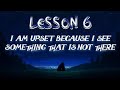 Lesson 6 | Daily Guided Meditations | A Course In Miracles Workbook for Students