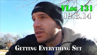 VLog 131 - Getting Everything Set - 12.8.14 | Nick Scott