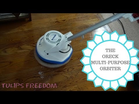 BUFFING OUR HARDWOOD FLOORS WITH THE ORECK MULTI PURPOSE ORBITER - HOW DID IT DO? BUFFING OUR HARDWOOD FLOORS WITH THE ORECK MULTI PURPOSE ORBITER - HOW DID IT DO?