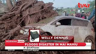 Update on flash floods disaster in Mai Mahiu: Houses, cars, trees swept
