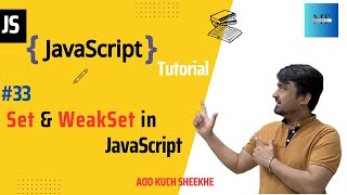 [#33] Set & WeakSet method in JavaScript | JavaScript Tutorials in Hindi | 2023