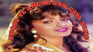 Phool Ye Angaar Ban Gaya - Phool Aur Angaar (1993) - Full Movie Song