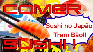 Sushi no Japão🇯🇵Trem Bão🚅❗寿司食いね🍣魚べい！ブラジルだけじゃない#俺のブラジリアン ポルトガル語スシネタでバイレファンキ❗SUSHI FUNKEIRO🎙️