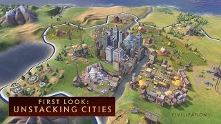 CIVILIZATION VI - First Look: Unstacking Cities