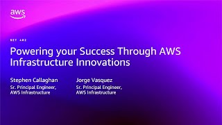AWS re:Invent 2025 - Powering your success through AWS Infrastructure innovations (NET402)