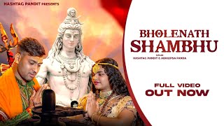 Bholenath Shambhu | Official Video | Abhilipsa Panda | Hashtag Pandit | Bholenath ji | Har har shamb