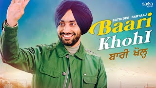 Baari Khohl - Satinder Sartaaj | Beat Minister | New Punjabi Songs 2021 | Latest Punjabi Songs 2021