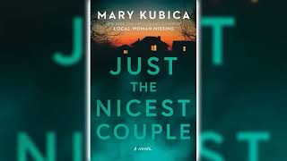 Just the Nicest Couple by Mary Kubica 🎧📖 Mystery, Thriller & Suspense Audiobook