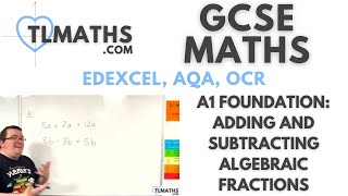 GCSE Maths: A1-04 [Adding and Subtracting Algebraic Terms]