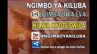 EVA : KILWA IKYOTUFWILA @ngimboyakiluba