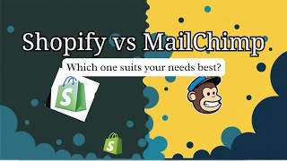 Shopify And MailChimp | E-commerce platform Comparison| Which One Is Better| Which One Suits You
