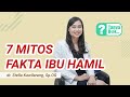 MITOS atau FAKTA IBU HAMIL, WAJIB DIKETAHUI