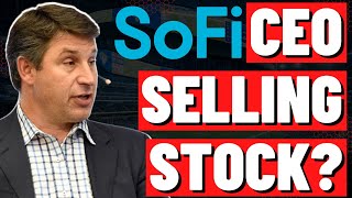 SOFI CEO SELLING STOCK?! (Possibly in the Most GENIUS Way Ever...)