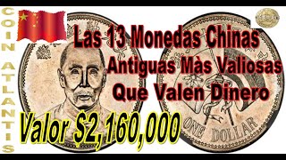 Las 13 monedas chinas antiguas más valiosas que valen dinero,valor $2,160,000 .